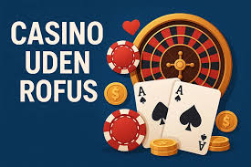Dansk Casino uden ROFUS Frihed til at Spille Dansk Casino uden ROFUS Frihed til at Spille